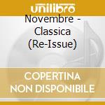 Novembre - Classica (Re-Issue) cd musicale