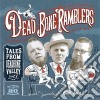 Dead Bone Ramblers - Talles From Deadbone Valley Vol. 1 cd