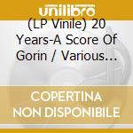 (LP Vinile) 20 Years-A Score Of Gorin / Various (7