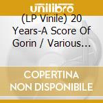 (LP Vinile) 20 Years-A Score Of Gorin / Various (7') vinile