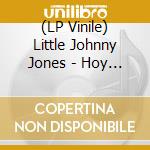 (LP Vinile) Little Johnny Jones - Hoy Hoy Ep (7