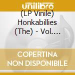 (LP Vinile) Honkabillies (The) - Vol. 1 (7') vinile