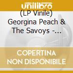 (LP Vinile) Georgina Peach & The Savoys - I'M On My Way