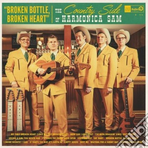 Country Side Of Harmonica Sam (The) - Broken Bottle Broken Heart cd musicale
