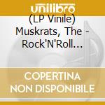 (LP Vinile) Muskrats, The - Rock'N'Roll Cleopatra (7') vinile