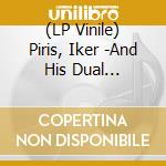 (LP Vinile) Piris, Iker -And His Dual Electras- - Electra vinile