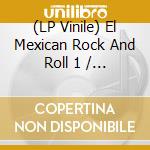 (LP Vinile) El Mexican Rock And Roll 1 / Various vinile