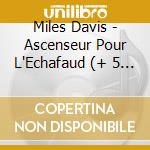 Miles Davis - Ascenseur Pour L'Echafaud (+ 5 Bonus Tracks) cd musicale di Miles Davis