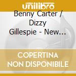 Benny Carter / Dizzy Gillespie - New Jazz Sounds cd musicale di Benny / Gillespie,Dizzy Carter