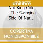 Nat King Cole - The Swinging Side Of Nat 'King' Cole cd