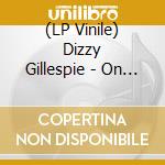 (LP Vinile) Dizzy Gillespie - On The French Riviera (Gatefold Edition) lp vinile di Dizzy Gillespie