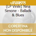 (LP Vinile) Nina Simone - Ballads & Blues vinile