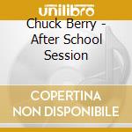 Chuck Berry - After School Session cd