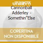 Cannonball Adderley - Somethin''Else cd