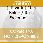 (LP Vinile) Chet Baker / Russ Freeman - Quartet lp vinile di Chet Baker / Russ Freeman
