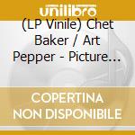 (LP Vinile) Chet Baker / Art Pepper - Picture Of Heath lp vinile di Chet Baker / Art Pepper