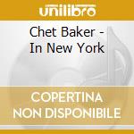 Chet Baker - In New York cd