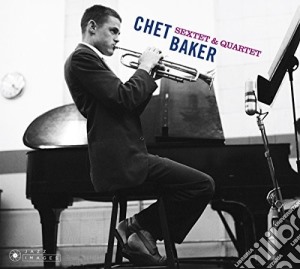 Chet Baker - Sextet & Quartet cd musicale di Chet Baker