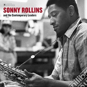 (LP Vinile) Sonny Rollins & The Contemporary Leaders - Sonny Rollins & The Contemporary Leaders lp vinile di Sonny Rollins
