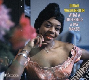 Dinah Washington - What A Difference A Day Makes cd musicale di Dinah Washington