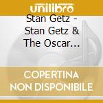 Stan Getz - Stan Getz & The Oscar Peterson Trio cd