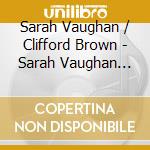 Sarah Vaughan / Clifford Brown - Sarah Vaughan With Clifford Brown cd musicale di Sarah Vaughan / Clifford Brown