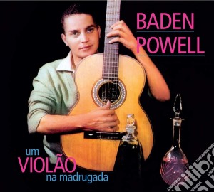 Baden Powell - Um Violao Na Madrugada / Apresentando Baden Powell cd musicale di Baden Powell