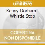 Kenny Dorham - Whistle Stop cd