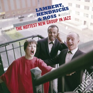 (LP Vinile) Lambert, Hendricks & Ross - The Hottest New Group In Jazz [Gatefold Lp] lp vinile di Lambert, Hendricks & Ross