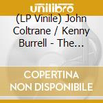 (LP Vinile) John Coltrane / Kenny Burrell - The Cats vinile