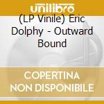 (LP Vinile) Eric Dolphy - Outward Bound vinile