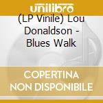 (LP Vinile) Lou Donaldson - Blues Walk lp vinile