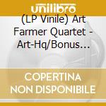 (LP Vinile) Art Farmer Quartet - Art-Hq/Bonus Tr/Gatefold- lp vinile