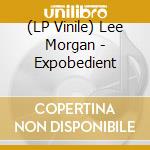 (LP Vinile) Lee Morgan - Expobedient vinile