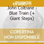 John Coltrane - Blue Train (+ Giant Steps) cd