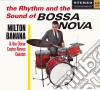 Milton Banana - Rhythm & The Sound Of Bossa Nova / Balancando cd