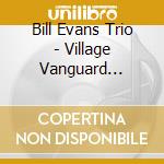 Bill Evans Trio - Village Vanguard Sessions cd musicale di Bill Trio Evans