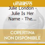 Julie London - Julie Is Her Name - The Complete Sessions cd