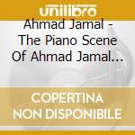 Ahmad Jamal - The Piano Scene Of Ahmad Jamal (+ 9 Bonus Tracks) cd