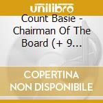 Count Basie - Chairman Of The Board (+ 9 Bonus Tracks) cd