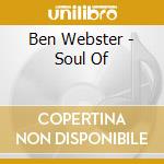 Ben Webster - Soul Of cd musicale