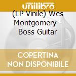 (LP Vinile) Wes Montgomery - Boss Guitar vinile