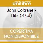 John Coltrane - Hits  (3 Cd) cd musicale