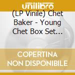 (LP Vinile) Chet Baker - Young Chet Box Set (3 Lp) lp vinile