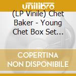 (LP Vinile) Chet Baker - Young Chet Box Set (3 Lp) vinile