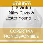 (LP Vinile) Miles Davis & Lester Young - Live In Europe 1956 lp vinile