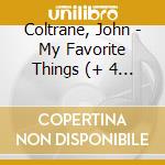 Coltrane, John - My Favorite Things (+ 4 Bonus Tracks) cd musicale