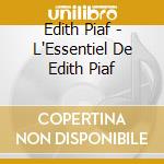 Edith Piaf - L'Essentiel De Edith Piaf cd