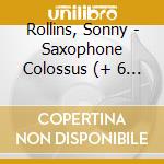 Rollins, Sonny - Saxophone Colossus (+ 6 Bonus Tracks) cd
