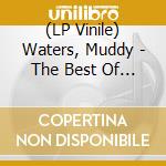 (LP Vinile) Waters, Muddy - The Best Of Muddy Waters [Lp + Bonus Cd] vinile